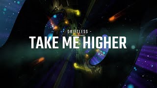 DRIFTLESS - Take Me Higher (UK Hardcore/Happy Hardcore)