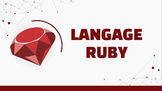 Langage Ruby | Apprendre à programmer en Ruby