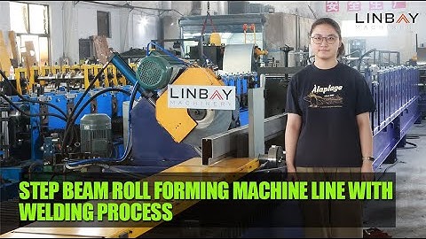 【Step Beam】Linbay-Step beam roll forming machine line with welding process