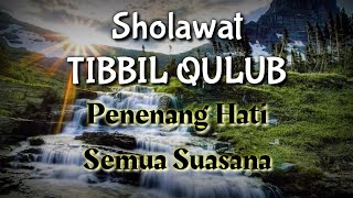 Shalawat Tibbil Qulub Amalan Dalam Segala Keadaan