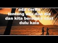 Lirik Lagu Peterpan Semua Tentang Kita