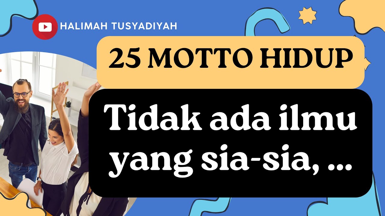 Apa arti MOTTO ? | 25 Motto Hidup Penuh Makna Dan InspirasI