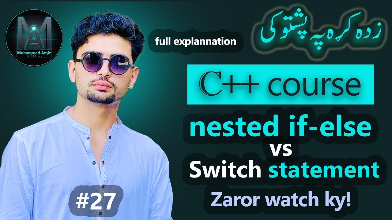lecture 27: Nested if else vs switch statement | c++ in pashto #c++ ...