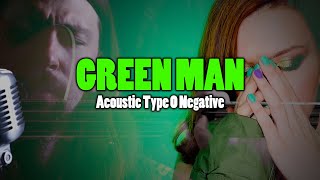 Video thumbnail of "Acoustic Type O Negative - Green Man feat. Nadia Kodes"