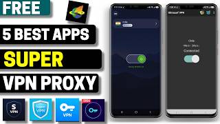 5 Best Free Super VPN Proxy Apps for Android 2026 screenshot 3
