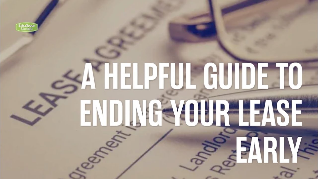 A Helpful Guide To Ending Your Lease Early