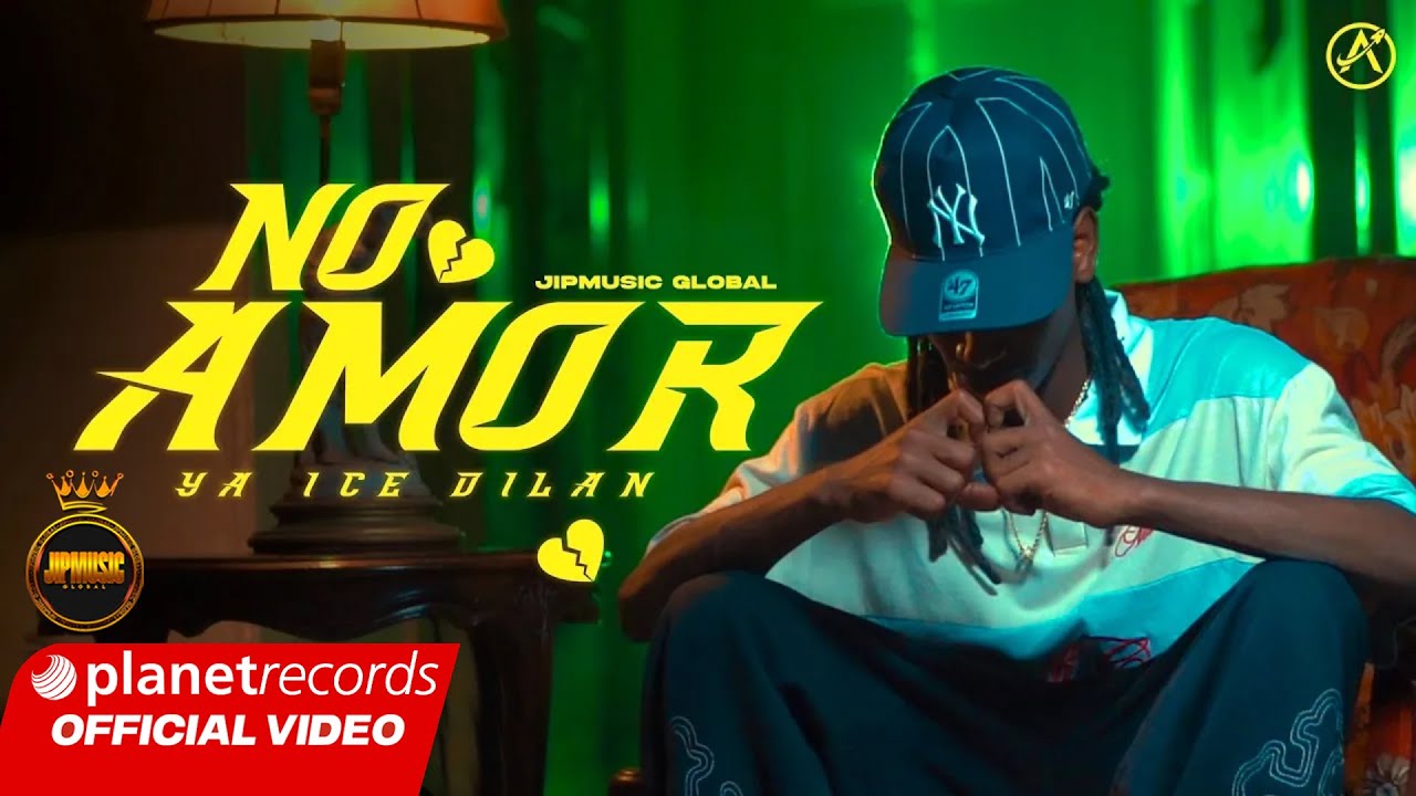 YA ICE DILAN ❌ JIPMUSIC GLOBAL - NO AMOR - VIDEO OFICIAL