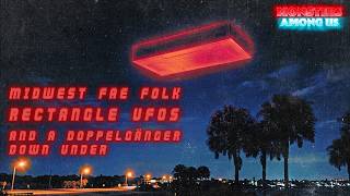 MIDWEST FAE FOLK, RECTANGLE UFOs & A DOPPELGANGER DOWN UNDER (SN 20 EP 48) TRUE PARANORMAL STORIES