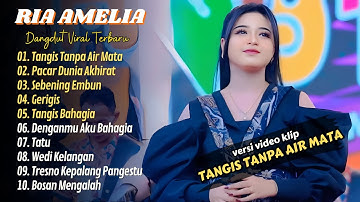 Ria Amelia - TANGIS TANPA AIR MATA - PACAR DUNIA AKHIRAT || LAGU DANGDUT KOPLO