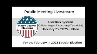 February 11, 2025 Special Election   Logic & Accuracy Test