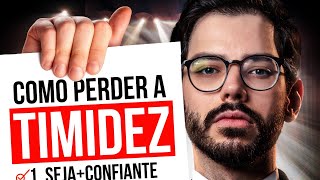 Tímido? Como ser Confiante e se libertar da Timidez