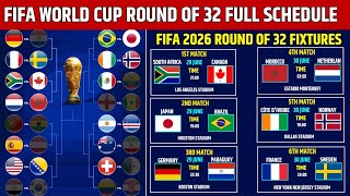 FIFA WORLD CUP 2026 ROUND OF 32 FULL SCHEDULE & FIXTURES|WORLD CUP 2026 ROUND OF 32 FINAL FIXTURES|