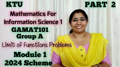 Limit of Functions|Mathematics for Information Science-1|GAMAT101 GroupA|Sem1 2024 | KTU Math| Part2