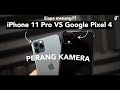 Review: Google Pixel 4 XL VS iPhone 11 Pro - Indonesia