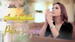 PUTRI SIAGIAN - ANAK NALILU | LAGU BATAK ROHANI