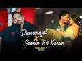 Deewaniyat X Sanam Teri Kasam Mashup Harshvardhan Sonam Ek Deewane Ki Deewaniyat Mashup 2026