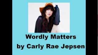 Carly Rae Jepsen - Wordly Matters en español