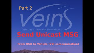 Veins - How to send a message from the RSU to a vehicle via unicast - Part 2