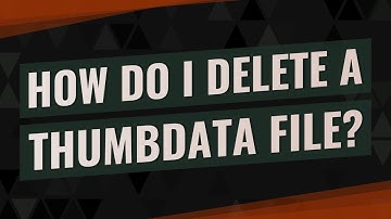 How do I delete a Thumbdata file?