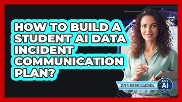 How To Build A Student AI Data Incident Communication Plan?
