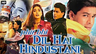 Phir Bhi Dil Hai Hindustani Full Movie | Shah Rukh Khan | Juhi Chawla | Review & Facts