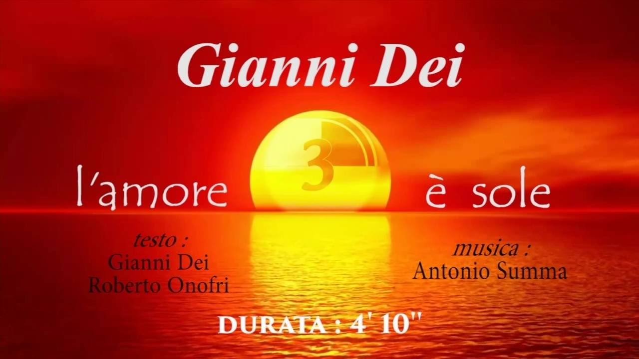 GIANNI DEI L'AMORE E' SOLE HD YouTube