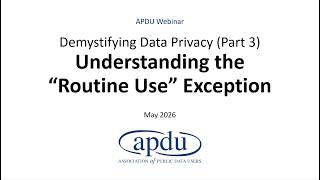 Famous Demystifying Data Privacy (Part 3): Understanding the “Routine Use” Exception Profile