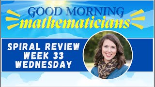 Week 33 WEDNESDAY Spiral Review Illustrative Math Grade 5