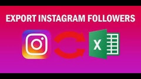 How to EXPORT your Instagram followers to an Excel list (2021)