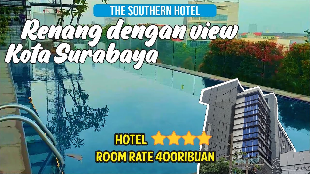 REVIEW THE SOUTHERN HOTEL DI SURABAYA - HARGA DAN FASILITAS HOTEL