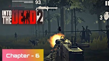 Into The Dead 2: Chapter 6 (Unto Corruption)- Full Walkthrough Gameplay