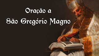 Oração a São Gregório Magno - 3 de setembro