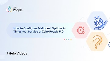 Configure Additional Options in Timesheet Service in Zoho People 5.0 | Help Videos | Zoho People