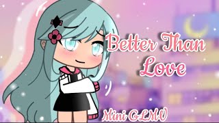 Better Than Love Mini Glmv