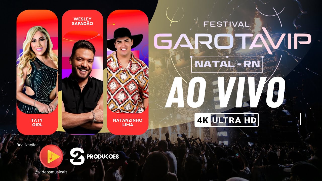 GAROTA VIP NATAL - TATY GIRL, NATANZINHO LIMA E WESLEY SAFADÃO - 02/08/2025 (🔴AO VIVO)