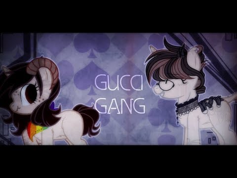 [PMV|Пони-клип]-Gucci Gang - [PMV|Пони-клип]-Gucci Gang