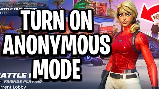 How To Turn On Anonymous Mode in Fortnite Chapter 7 - Full Guide