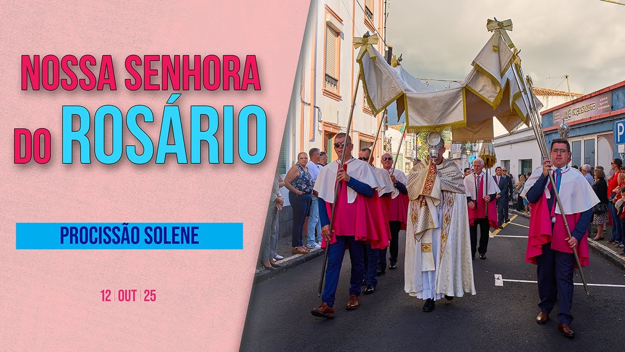 Festas de Nossa Senhora do Rosário 2025 - Procissão do Santíssimo Sacramento 12.10.2025 | Azores