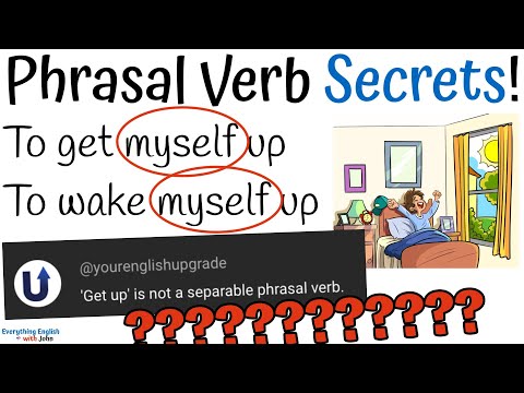 To Get Myself Up: Phrasal Verb Secrets in English - Phrasal Verbs with Get