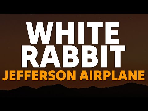 Jefferson Airplane - White Rabbit (Lyrics)