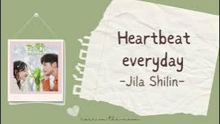 Jila Shilin (吉拉石林) - Heartbeat everyday (电视剧插曲) 'Here we meet again OST' [PINYIN/INDO/ENG CC]