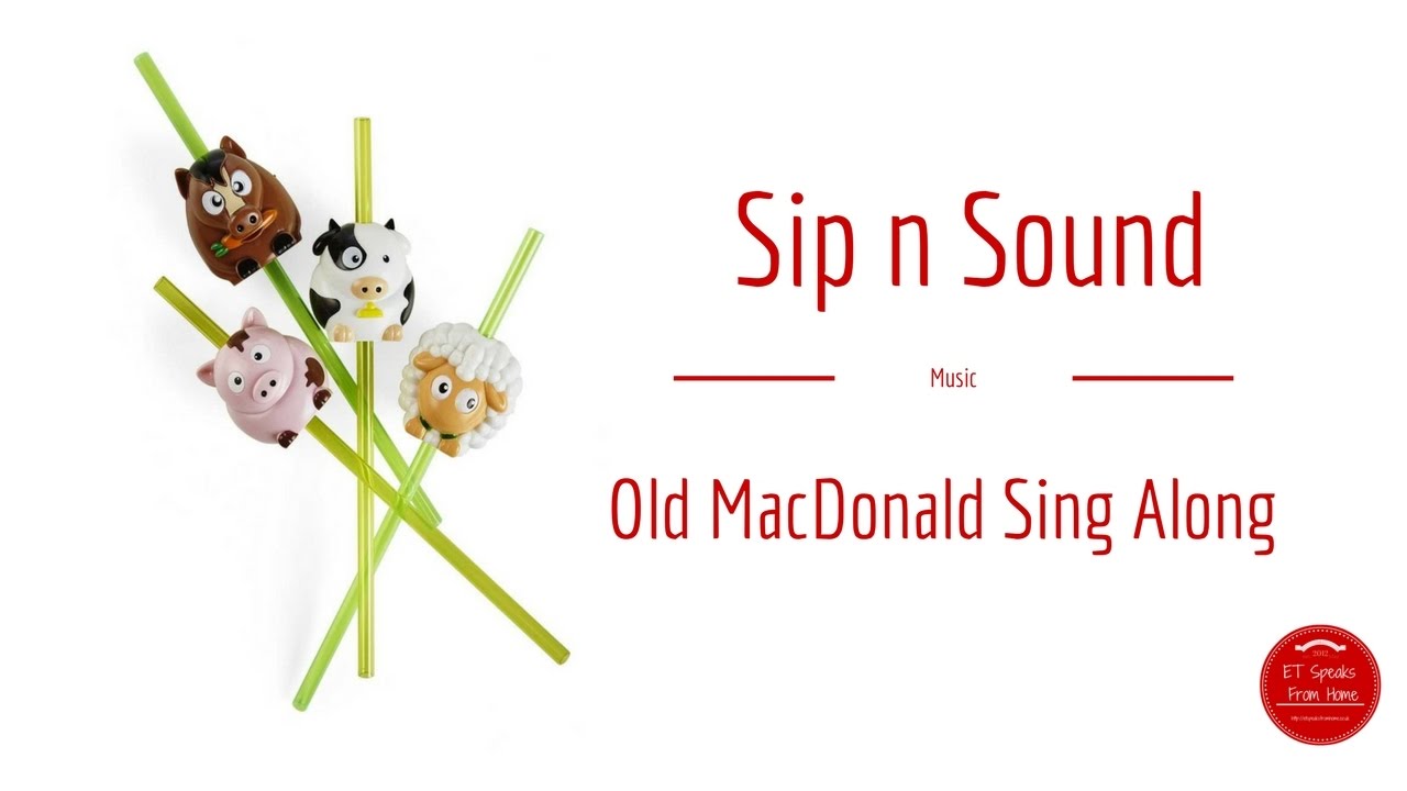 Sip n Sound with Old MacDonald Sing-Along