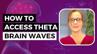 How to Access Theta Brain Waves & Manifest Anything