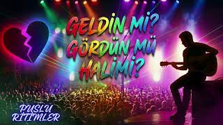 Geldin Mi? Gördün Mü Halimi?