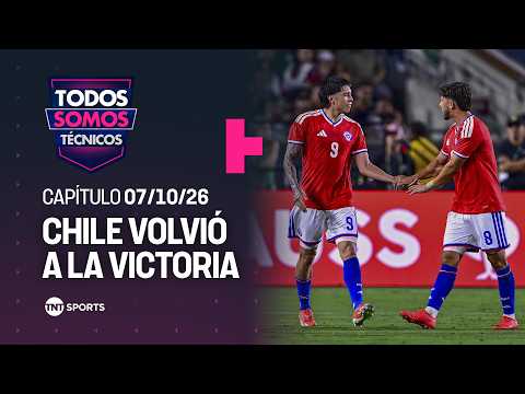 Todos Somos Técnicos - La Roja volvió al triunfo ante México | Capítulo 07/10/26