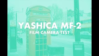 FILM CAMERA TEST: YASHICA MF-2