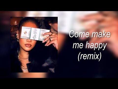 Come make me happy/ joyride trend /nasty song - Rihanna remix jersey club 