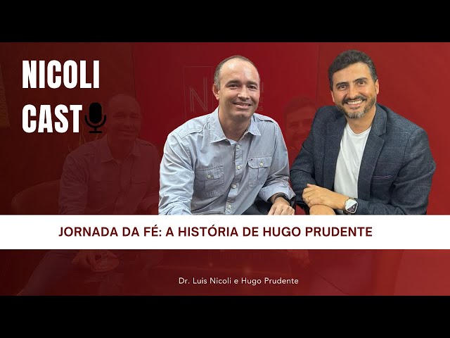 Jornada da Fé: A história de Hugo Prudente