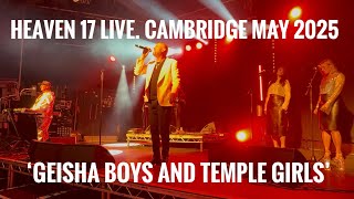 ‘Geisha Boys And Temple Girls’ Heaven 17 Live first UK Gig of 2025. Cambridge Junction 22/05/2025