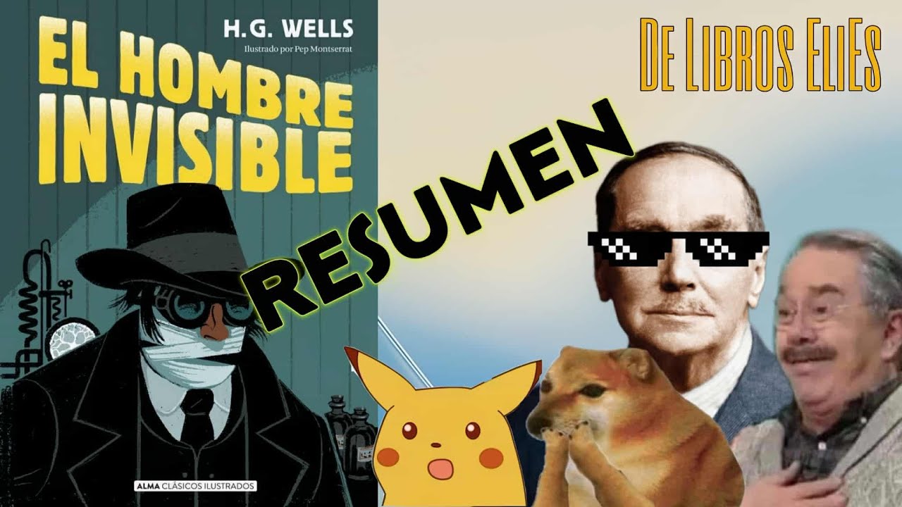 EL HOMBRE INVISIBLE - RESUMEN DE LA NOVELA DE HG WELLS